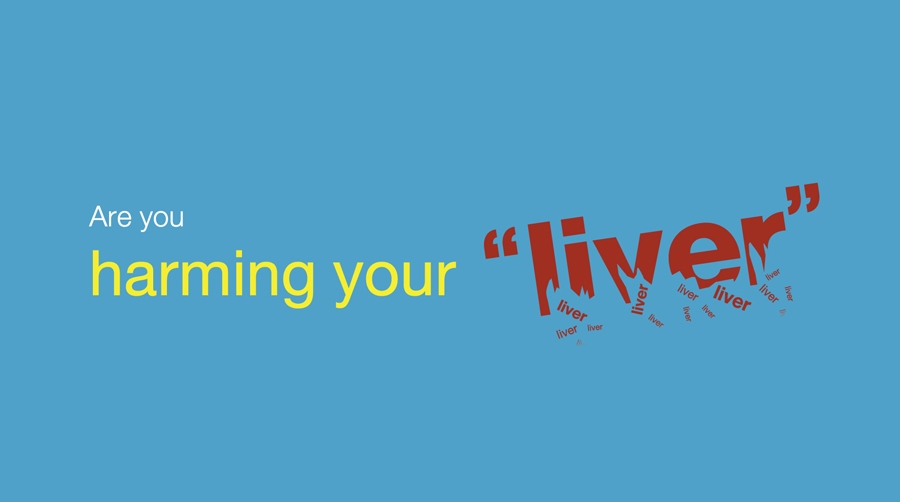 Are harming your “Liver”