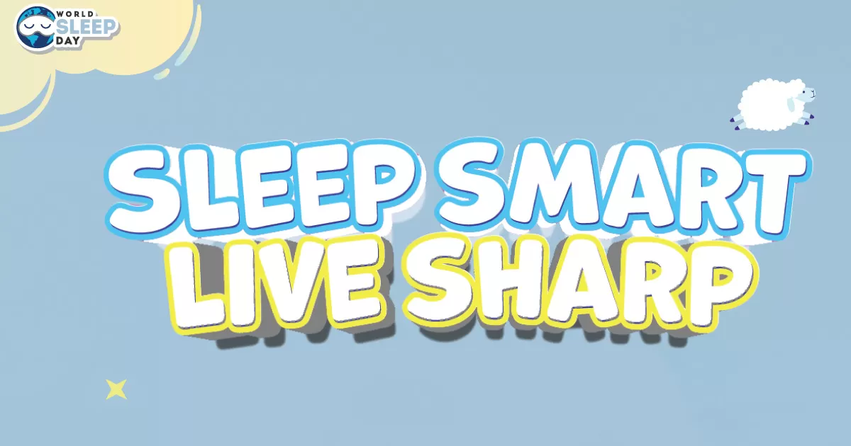 SLEEP SMART LIVE SHARP นอนให้เป็น ใส่ใจให้พอ…ชีวิตก็ไปต่ออย่างเฉียบคม